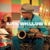 KIRK WHALUM / カーク・ウェイラム / EVERYTHING IS EVERYTHING THE MUSIC OF DANNY HATHAWAY