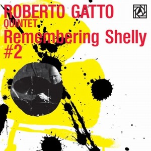 ROBERTO GATTO / ロベルト・ガット / REMEMBERING SHELLY #2 / リメンバリング・シェリー #2