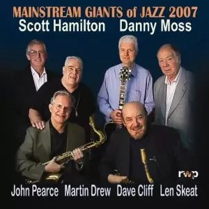 SCOTT HAMILTON & DANNY MOSS / スコット・ハミルトン&ダニー・モス / MAINSTREAM GIANTS OF JAZZ 2007