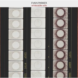 EVAN PARKER / エヴァン・パーカー / WHISTABLE SOLO