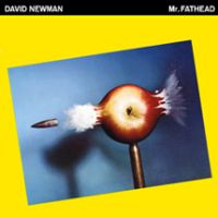 DAVID "FATHEAD" NEWMAN / デヴィッド・"ファットヘッド"・ニューマン / MR.FATHEAD / ミスター・ファットヘッド