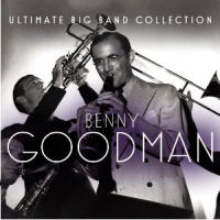 BENNY GOODMAN / ベニー・グッドマン / ULTIMATE BIG BAND COLLECTION