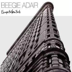 BEEGIE ADAIR / ビージー・アデール / Escape To New York