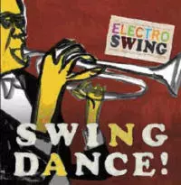 ELECTRO SWING - SWING DANCE!/V.A.(ELECTRO SWING)｜JAZZ｜ディスク