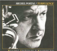 MICHEL PORTAL / ミシェル・ポルタル / Turbulence