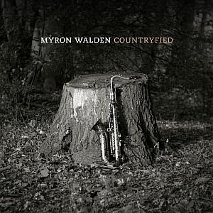 MYRON WALDEN / マイロン・ウォルデン / Countryfied / カントリーファイド