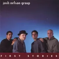 JOSH NELSON / ジョシュ・ネルソン / FIRST STORIES