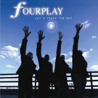 FOURPLAY / フォープレイ / LET'S TOUCH THE SKY