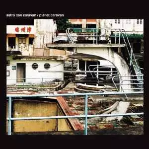 ASTRO CAN CARAVAN / Planet Caravan / アストロ・キャン・キャラバン