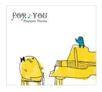MANAMI MORITA / 森田真奈美 / FOR YOU / フォー・ユー