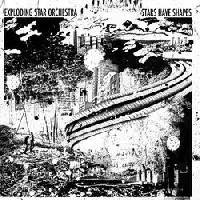 EXPLODING STAR ORCHESTRA / エクスプローディング・スター・オーケストラ / STARS HAVE SHAPES