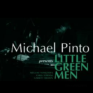 MICHAEL PINTO / Little Green Men