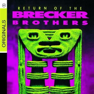 BRECKER BROTHERS / ブレッカー・ブラザーズ / Return Of The Brecker Brothers  