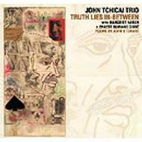 JOHN TCHICAI / ジョン・チカイ / TRUTH LIES IN-BETWEEN 