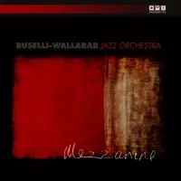 BUSELLI-WALLARAB JAZZ ORCHESTRA / Mezzanine