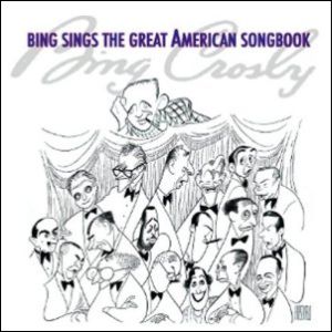 BING CROSBY / ビング・クロスビー / Bing Sings the Great American Song Book