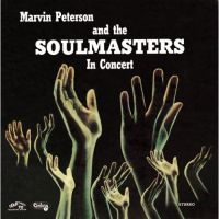 MARVIN PETERSON & THE SOULMASTERS / マーヴィン・ピーターソン&ザ・ソウルマスターズ / IN CONCERT