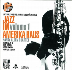 Jazz im Amerika Haus Vol.1/HARRY ALLEN/ハリー・アレン ｜JAZZ｜ディスクユニオン・オンラインショップ｜diskunion.net