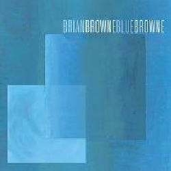 BRIAN BROWNE / ブライアン・ブラウン / Blue Browne 