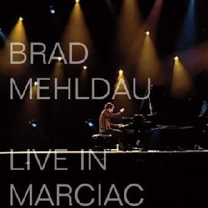 BRAD MEHLDAU / ブラッド・メルドー / Live In Marciac (2CD+DVD)