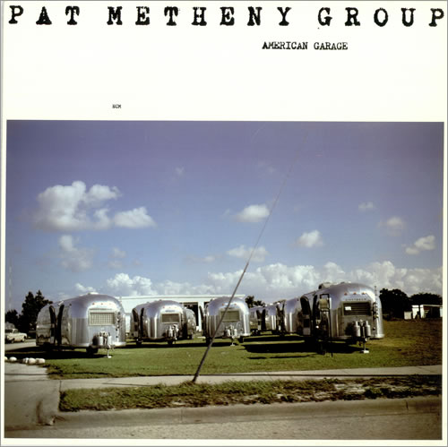 PAT METHENY GROUP / パット・メセニー・グループ / American Garage(180G)