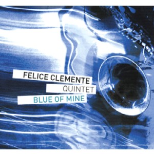 FELICE CLEMENTE / フェリーチェ・クレメンテ / Blue Of Mine