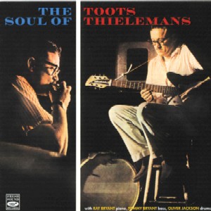 TOOTS THIELEMANS / トゥーツ・シールマンス / The Soul Of Toots Thielemans