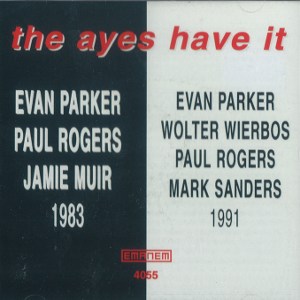 EVAN PARKER / エヴァン・パーカー / The Eyes Have It / ジ・アイズ・ハブ・イット