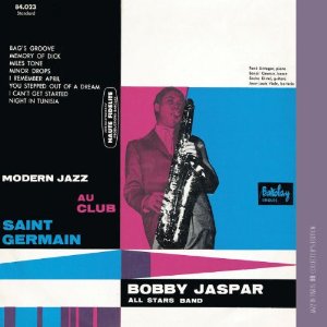 BOBBY JASPAR / ボビー・ジャスパー / Modern Jazz Au Club Saint Germain