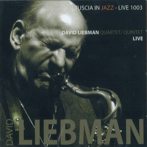 DAVE LIEBMAN (DAVID LIEBMAN) / デイヴ・リーブマン / Live
