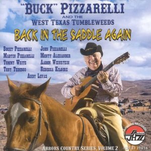 BUCKY PIZZARELLI / バッキー・ピザレリ / Back In The Saddle Again  