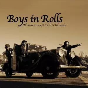 HIDEAKI KANAZAWA/AKIRA ISHII/SHUN ISHIWAKA / 金澤英明/石井彰/石若駿 / Boys in Rolls / ボーイズ・イン・ロールズ