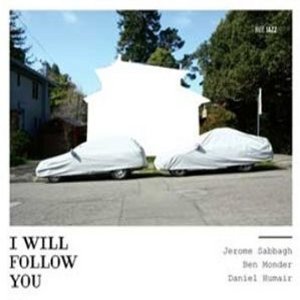 JEROME SABBAGH / ジェローム・サバー / I Will Follow You