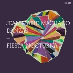 JEAN-MARIE MACHADO / ジャン・マリー・マシャド / Fiesta Nocturna