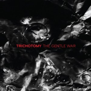 TRICHOTOMY / トライチョトミー / Gentle War 