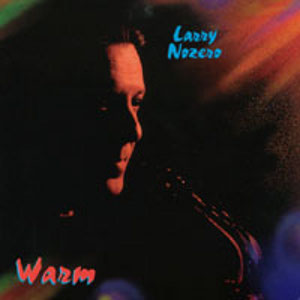 LARRY NOZERO / ラリー・ノゼロ / Warm