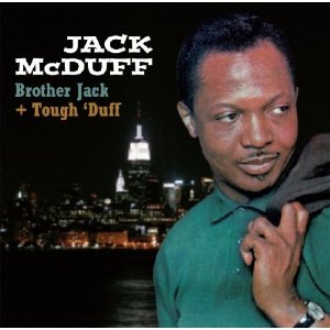 JACK MCDUFF (BROTHER JACK MCDUFF) / ジャック・マクダフ (ブラザー・ジャック・マクダフ) / Brother Jack + Tough 'Duff (2in1)