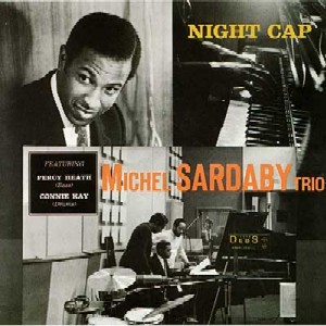 MICHEL SARDABY / ミシェル・サルダビー / Night Cap(LP) / ナイト・キャップ