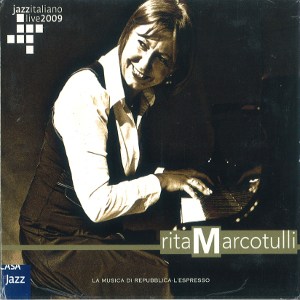 RITA MARCOTULLI / リタ・マルコチュリ / Jazz Italiano Live 2009