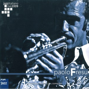 PAOLO FRESU / パオロ・フレス / Jazz Italiano Live 2009