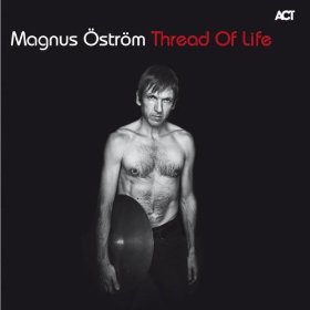 MAGNUS OSTROM / マグナス・オストロム / Thread of Life