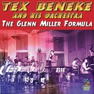 TEX BENEKE / テックス・ベネキー / The Glenn Miller Formula