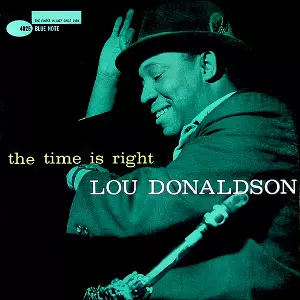The Time Is Right(SACD)/LOU DONALDSON/ルー・ドナルドソン/ブルー