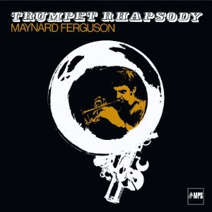 MAYNARD FERGUSON / メイナード・ファーガソン / Trumpet Rhapsody