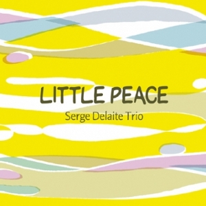 SERGE DELAITE / セルジュ・デラート / Little Peace