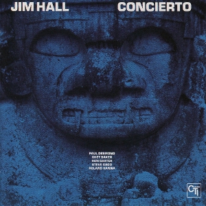JIM HALL / ジム・ホール / Concierto(CTI Records 40th Anniversary Edition)