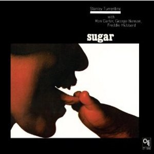 STANLEY TURRENTINE / スタンリー・タレンタイン / Sugar (CTI Records 40th Anniversary Edition)