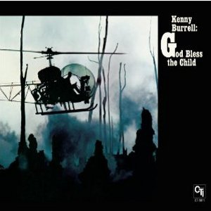 KENNY BURRELL / ケニー・バレル / God Bless the Child (CTI Records 40th Anniversary Edition)