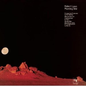 HUBERT LAWS / ヒューバート・ロウズ / Morning Star (CTI Records 40th Anniversary Edition)