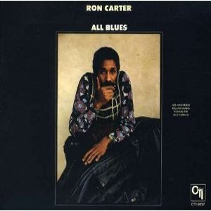 RON CARTER / ロン・カーター / All Blues (CTI Records 40th Anniversary Edition)
